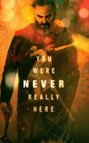 You Were Never Really Here