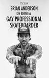 Brian Anderson on Being a Gay Professional Skateboarder