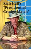 Rich Hall's Presidential Grudge Match