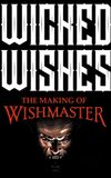 Wicked Wishes: Making the Wishmaster