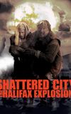 Shattered City: The Halifax Explosion