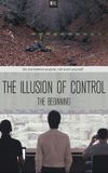 The Illusion of Control: The Beginning