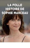 La folle histoire de Sophie Marceau