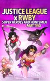 Justice League x RWBY: Super Heroes & Huntsmen, Part Two