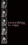 Everything Is Copy