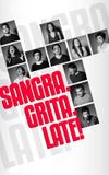 Sangra. Grita. Late!