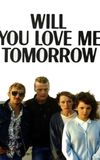 Will You Love Me Tomorrow