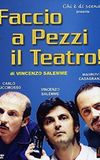 Faccio a pezzi il teatro!