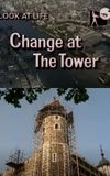 Look at Life: Change at the Tower