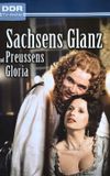 Sachsens Glanz und Preußens Gloria