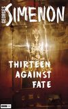 Thirteen Against Fate