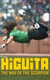 Higuita: The Way of the Scorpion