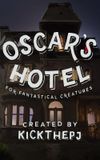 Oscar's Hotel for Fantastical Creatures