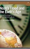 Noah’s Flood and the Earth’s Age: Crucial Apologetics for Reaching Today’s Global Culture