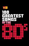 100 Greatest Songs of the '80s