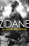 Zidane, un destin d'exception