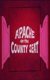 Apache on the County Seat