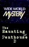 The Haunting of Penthouse D