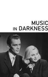 Music in Darkness