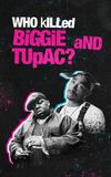 Who Killed Biggie and Tupac?