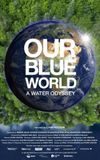 Our Blue World: A Water Odyssey