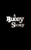 A Buddy Story