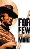 For a Few Dollars More