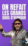 On refait les grands duos d'humour