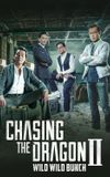 Chasing the Dragon II: Wild Wild Bunch