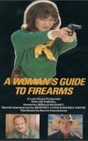 A Woman's Guide to Firearms