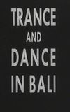 Trance and Dance in Bali