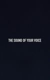 The Sound of Your Voice