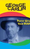 George Carlin: Playin' with Your Head