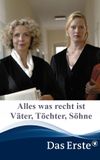 Alles was recht ist – Väter, Töchter, Söhne