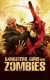 Gangsters, Guns and Zombies