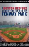 The Boston Red Sox: Essential Games of Fenway Park