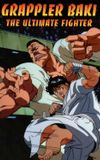 Grappler Baki: The Ultimate Fighter