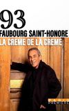 93, Faubourg Saint-Honoré : la crème de la crème