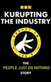 Kurupting the Industry: The People Just Do Nothing Story