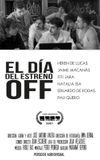 El día del estreno Off