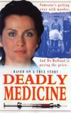 Deadly Medicine