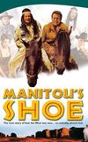 Manitou's Shoe