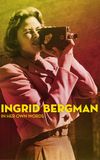 Ingrid Bergman: In Her Own Words