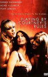 Playing by Courtney's Rules