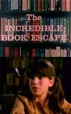 The Incredible Book Escape