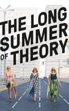 The Long Summer of Theory