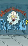 Whatever Happened to... Robot Jones?