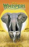 Whispers: An Elephant's Tale