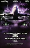 Turbulence 3: Heavy Metal