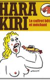 Hara Kiri - Le coffret bête et méchant